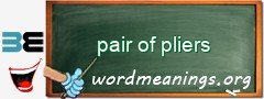 WordMeaning blackboard for pair of pliers